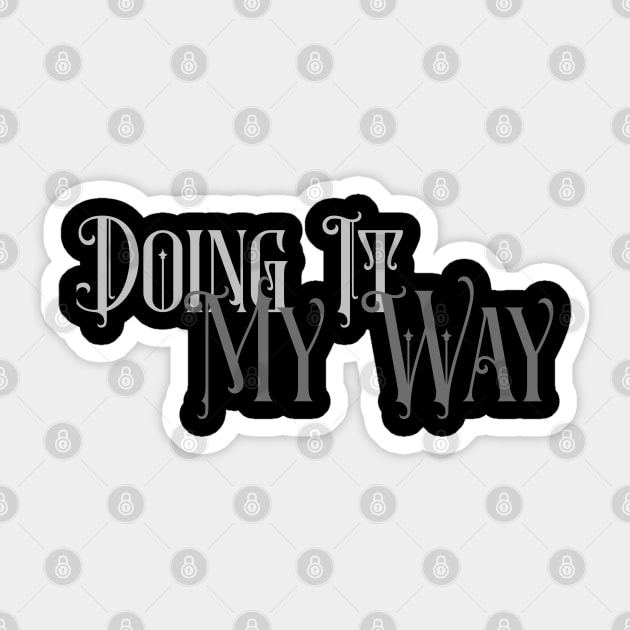 Doing It My Way Sticker by Salt + Cotton